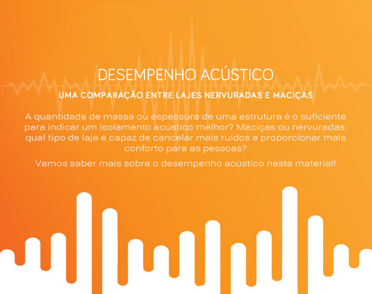 Infográfico – Desempenho acústico: Laje Nervurada x Maciça